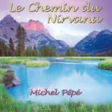 Le Chemin du Nirvana, Michel Pépé
