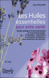 Les Huile Essentielles, Guy Roulier