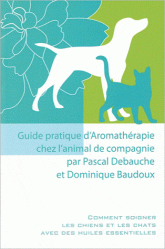 Guide pratique d'Aromathérapie chez l'animal de compagnie, Pasca