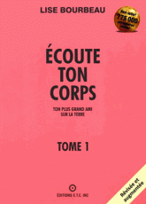 Ecoute ton Corps, Tome 1 , Lise Bourbeau